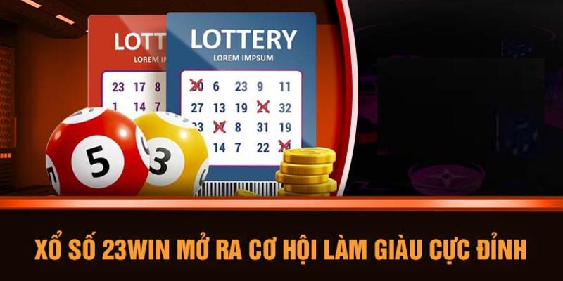 Xổ số 23Win nơi trải nghiệm giải trí độc đáo